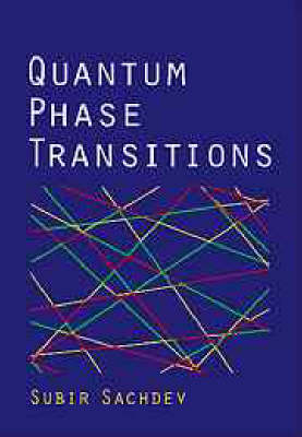 Quantum Phase Transitions - Subir Sachdev