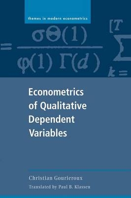 Econometrics of Qualitative Dependent Variables - Christian Gourieroux