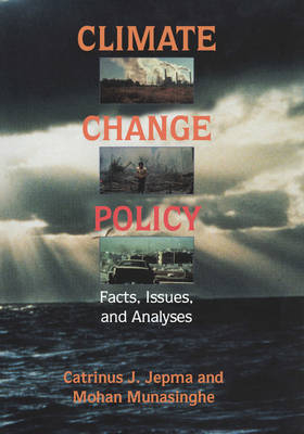 Climate Change Policy - Catrinus J. Jepma, Mohan Munasinghe