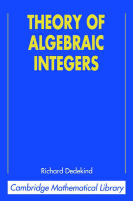 Theory of Algebraic Integers - Richard Dedekind