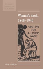 Women's Work, 1840–1940 - Elizabeth Roberts