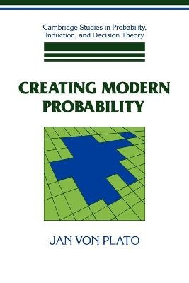 Creating Modern Probability - Jan von Plato