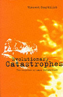 Evolutionary Catastrophes - Vincent Courtillot