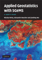 Applied Geostatistics with SGeMS - Nicolas Remy, Alexandre Boucher, Jianbing Wu