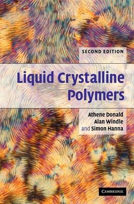 Liquid Crystalline Polymers - A. M. Donald, A. H. Windle, S. Hanna