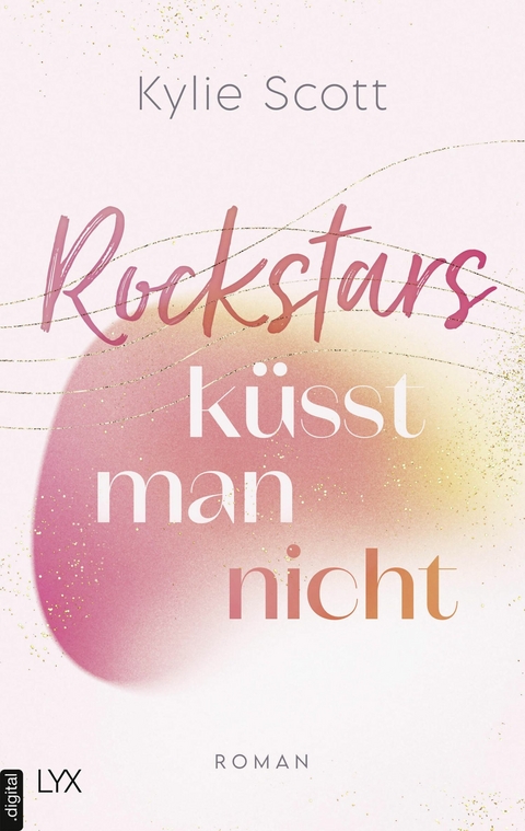 Rockstars küsst man nicht - Kylie Scott