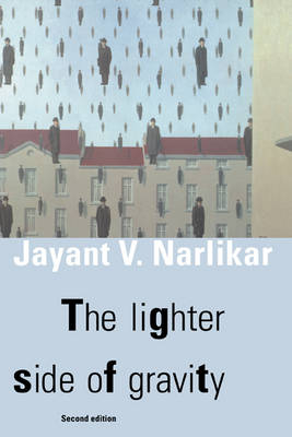 The Lighter Side of Gravity - Jayant Vishnu Narlikar