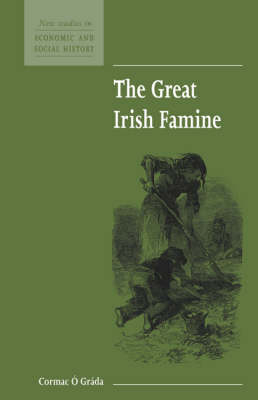 The Great Irish Famine - Cormac Ó'Gráda