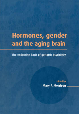 Hormones, Gender and the Aging Brain - 