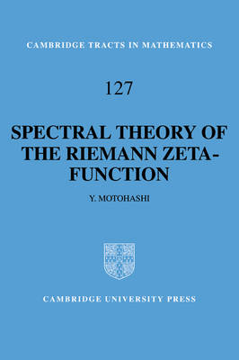 Spectral Theory of the Riemann Zeta-Function - Yoichi Motohashi