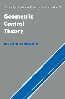 Geometric Control Theory - Velimir Jurdjevic