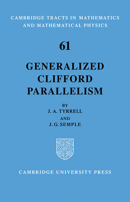 Generalized Clifford Parallelism - J. A. Tyrrell, J. G. Semple