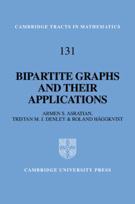 Bipartite Graphs and their Applications - Armen S. Asratian, Tristan M. J. Denley, Roland Häggkvist