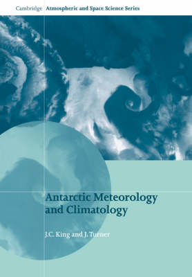 Antarctic Meteorology and Climatology - J. C. King, J. Turner