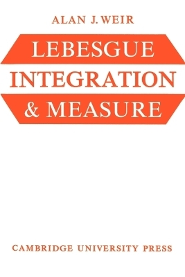 Lebesgue Integration and Measure - Alan J. Weir