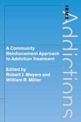 A Community Reinforcement Approach to Addiction Treatment - 