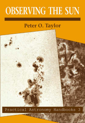 Observing the Sun - Peter O. Taylor