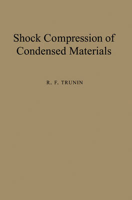 Shock Compression of Condensed Materials - R. F. Trunin