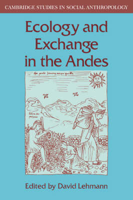 Ecology and Exchange in the Andes - 