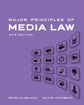 Major Principles of Media Law, 2015 - Wayne Overbeck, Genelle Belmas