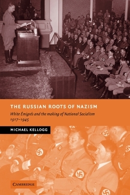 The Russian Roots of Nazism - MICHAEL KELLOGG