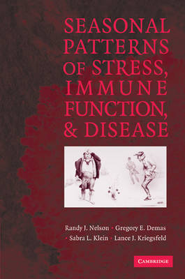 Seasonal Patterns of Stress, Immune Function, and Disease - Randy J. Nelson, Gregory E. Demas, Sabra L. Klein, Lance J. Kriegsfeld