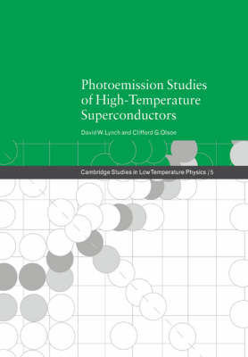 Photoemission Studies of High-Temperature Superconductors - David W. Lynch, Clifford G. Olson