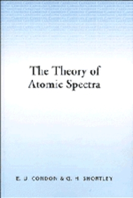 The Theory of Atomic Spectra - E. U. Condon, G. H. Shortley