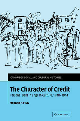 The Character of Credit - Margot C. Finn