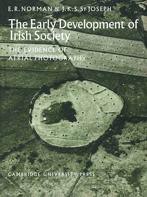 The Early Development of Irish Society - E. R. Norman, J. K. S. St Joseph