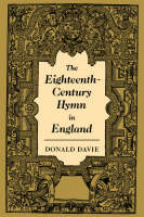 The Eighteenth-Century Hymn in England - Donald Davie