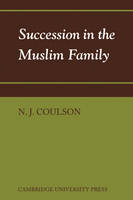 Succession in the Muslim Family - N. J. Coulson