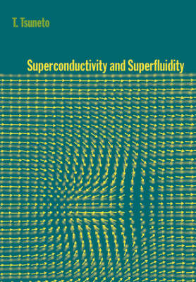 Superconductivity and Superfluidity - T. Tsuneto