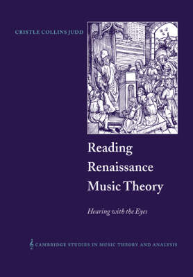 Reading Renaissance Music Theory - Cristle Collins Judd