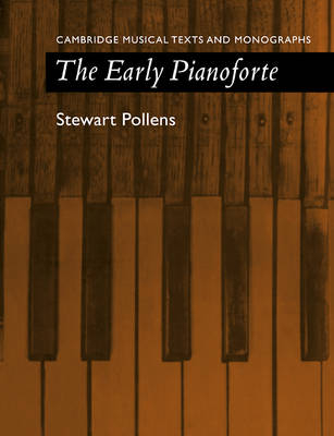 The Early Pianoforte - Stewart Pollens