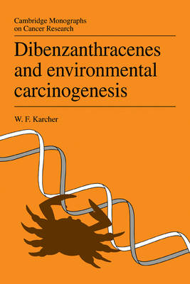 Dibenzanthracenes and Environmental Carcinogenesis - Walter Karcher