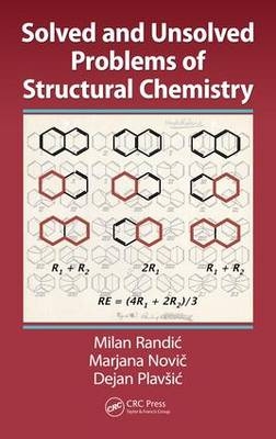 Solved and Unsolved Problems of Structural Chemistry -  Marjana Novic,  Dejan Plavsic, Des Moines Milan (Drake University  IA) Randic