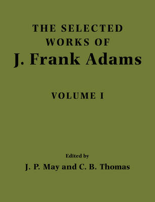 The Selected Works of J. Frank Adams: Volume 1 - J. Frank Adams