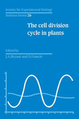 The Cell Division Cycle in Plants: Volume 26, The Cell Division Cycle in Plants - 