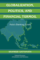 Globalization, Politics, and Financial Turmoil - Shanker Satyanath