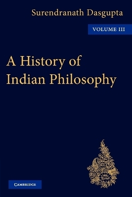 A History of Indian Philosophy -  Dasgupta