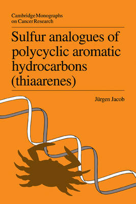 Sulfur Analogues of Polycyclic Aromatic Hydrocarbons (Thiaarenes) - Jürgen Jacob