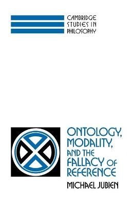 Ontology, Modality and the Fallacy of Reference - Michael Jubien