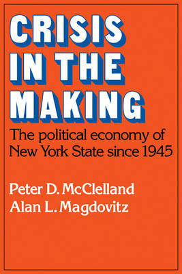 Crisis in the Making - Peter D. McClelland, Alan L. Magdovitz