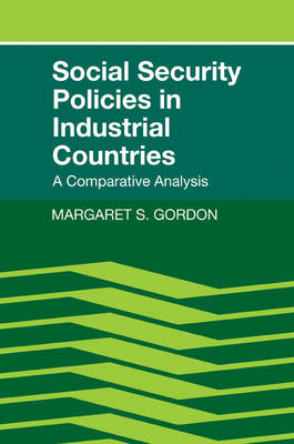 Social Security Policies in Industrial Countries - Margaret S. Gordon