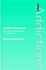 Circles of Recovery - Keith Humphreys