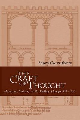 The Craft of Thought - Mary Carruthers