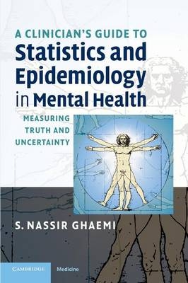 A Clinician's Guide to Statistics and Epidemiology in Mental Health - S. Nassir Ghaemi