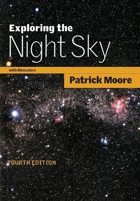 Exploring the Night Sky with Binoculars - Patrick Moore