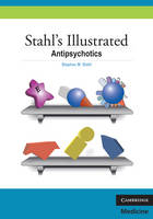 Stahl's Illustrated Antipsychotics - Stephen M. Stahl